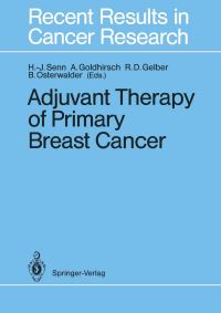 Book Cover for Adjuvant Therapy of Primary Breast Cancer by HansJörg Senn, Aron Goldhirsch, Richard D Gelber, Bruno Osterwalder