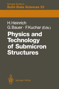 Book Cover for Physics and Technology of Submicron Structures by Helmut Heinrich, Günther Neubauer, Friedemar Kuchar