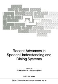 Book Cover for Recent Advances in Speech Understanding and Dialog Systems by H Niemann, M Lang, G Sagerer