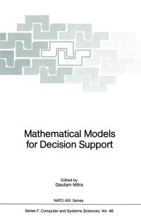 Book Cover for Mathematical Models for Decision Support by Harvey J Greenberg, Gautam Mitra, Freerk A Lootsma, Marcel J Rijckaert, Hans J Zimmermann