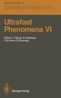 Book Cover for Ultrafast Phenomena VI by Tatsuo Yajima, Keitaro Yoshihara, Charles B Harris, Shigeo Shionoya