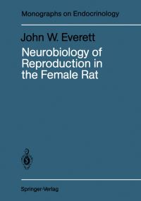 Book Cover for Neurobiology of Reproduction in the Female Rat by John W Everett
