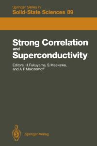 Book Cover for Strong Correlation and Superconductivity by Hidetoshi Fukuyama, Sadamichi Maekawa, Alexis P. Malozemoff