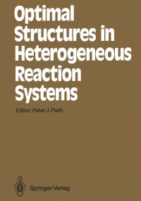 Book Cover for Optimal Structures in Heterogeneous Reaction Systems by Peter J Plath