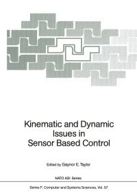 Book Cover for Kinematic and Dynamic Issues in Sensor Based Control by Gaynor E Taylor