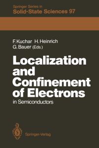 Book Cover for Localization and Confinement of Electrons in Semiconductors by Friedemar Kuchar, Helmut Heinrich, Günther Bauer