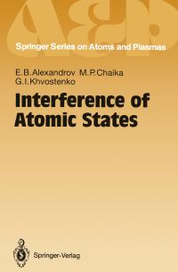 Book Cover for Interference of Atomic States by Evgeny B Alexandrov, Maria P Chaika, Gennadij I Khvostenko