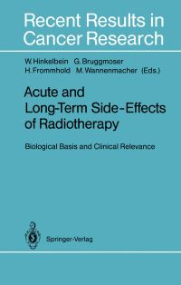Book Cover for Acute and Long-Term Side-Effects of Radiotherapy by Wolfgang Hinkelbein, Gregor Bruggmoser, Hermann Frommhold, Michael Wannenmacher