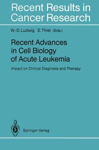 Book Cover for Recent Advances in Cell Biology of Acute Leukemia by WolfDieter Ludwig, Eckhard Thiel