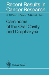Book Cover for Carcinoma of the Oral Cavity and Oropharynx by HD Pape, U Ganzer, G Schmitt