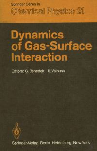 Book Cover for Dynamics of Gas-Surface Interaction by Giorgio Benedek, U Valbusa