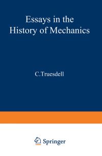 Book Cover for Essays in the History of Mechanics by C Truesdell