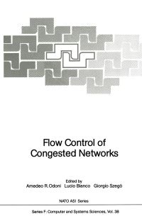Book Cover for Flow Control of Congested Networks by Amedeo R Odoni, Lucio Bianco, Giorgio Szegö