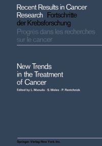 Book Cover for New Trends in the Treatment of Cancer by L Manuila, S Moles, P Rentchnick