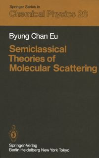Book Cover for Semiclassical Theories of Molecular Scattering by B C Eu