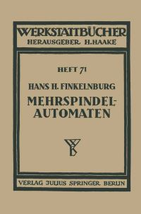 Book Cover for Die Wirtschaftliche Verwendung Von Mehrspindelautomaten by Hans H Finkelnburg