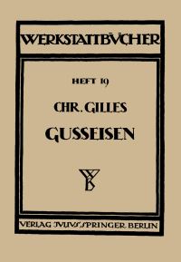 Book Cover for Das Gueisen Seine Herstellung, Zusammensetzung, Eigenschaften Und Verwendung by Chr Gilles