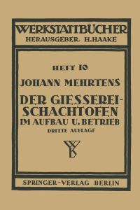 Book Cover for Der Gieerei-Schachtofen Im Aufbau Und Betrieb by Johann Mehrtens