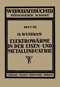Book Cover for Elektrowärme in Der Eisen- Und Metallindustrie by O Wundram