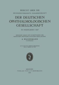Book Cover for Bericht Über Die Sechsundvierzigste Zusammenkunft Der Deutschen Ophthalmologischen Gesellschaft in Heidelberg 1927 by A Wagenmann