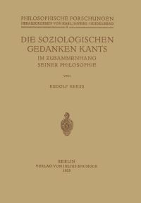 Book Cover for Die Soziologischen Gedanken Kants Im Zusammenhang Seiner Philosophie by Rudolf Kress