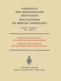 Book Cover for Röntgendiagnostik Des Herzens Und Der Gefässe Teil 4 / Roentgen Diagnosis of the Heart and Blood Vessels Part 4. Röntgendiagnostik Des Herzens Und Der Gefäe / Roentgen Diagnosis of the Heart and Blood by F Loogen, R Rippert, J Schoenmackers, H Vieten