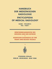 Book Cover for Röntgendiagnostik Des Herzens Und Der Gefässe Teil 1 / Roentgen Diagnosis of the Heart and Blood Vessels Part 1. Röntgendiagnostik Des Herzens Und Der Gefäe / Roentgen Diagnosis of the Heart and Blood by Johannes Emmrich, Ulrich Gleichmann, Helmut Gremmel, Franz GrosseBrockhoff, Richard Haubrich, Karl Heckmann, Hanshorst Löhr, Franz Loogen, Karl Musshoff, Luigi Oliva, K Reindell, H Roskamm, Wolfgang S