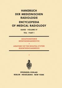 Book Cover for Skeletanatomie (Röntgendiagnostik) Teil 1 / Anatomy of the Skeletal System (Roentgen Diagnosis) Part 1. Skeletanatomie (Röntgendiagnostik) / Anatomy of the Skeletal System (Roentgen Diagnosis) by Rodolfo Amprino, HansJoachim Dulce, Arne Engström, K Haasch, Friedrich Heuck, A Hulth, A Iball, KarlHeinrich Knese, Richard Maatz