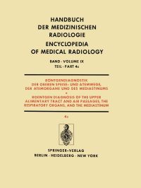 Book Cover for Röntgendiagnostik Der Oberen Speise- Und Atemwege, Der Atemorgane Und Des Mediastinums Teil 4C / Roentgendiagnosis of the Upper Alimentary Tract and Air Passages, the Respiratory Organs, and the Media by Werner Schulze