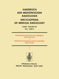 Book Cover for Röntgendiagnostik Des Pankreas Und Der Milz / Roentgen Diagnosis of the Pancreas and Spleen Röntgendiagnostik Der Leber Und Gallenwege, Des Pankreas Und Der Milz / Roentgen Diagnosis of the Liver and  by Josef Rösch