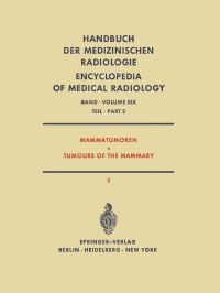 Book Cover for Mammatumoren / Tumours of the Mammary Spezielle Strahlentherapie Maligner Tumoren / Radiation Therapy of Malignant Tumours by R Amalric, V Barth, KW Brunner, FCH Chu, O Fischedick, HJ Frischbier, W Hellriegel, W Hinkelbein, J Huys, S Kaae, F de Laender, Hv Lieven, R Monteyne, K Prechtel, A de Schryver, JM Spitalier, JM Vaeth