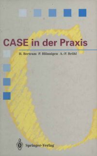 Book Cover for CASE in Der Praxis by Horst Bertram, Peter Blönnigen, AdolfPeter Bröhl