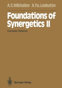 Book Cover for Foundations of Synergetics II by Alexander S Mikhailov, Alexander Yu Loskutov