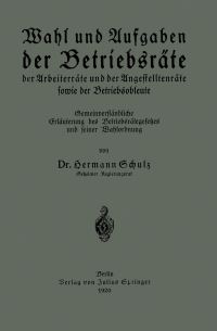 Book Cover for Wahl Und Aufgaben Der Betriebsräte Der Arbeiterräte Und Der Angestelltenräte Sowie Der Betriebsobleute by Hermann Schulz