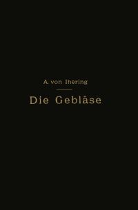 Book Cover for Die Gebläse by Albert von Ihering