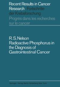 Book Cover for Radioactive Phosphorus in the Diagnosis of Gastrointestinal Cancer by Robert S Nelson