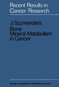 Book Cover for Bone Mineral Metabolism in Cancer by J Szymendera