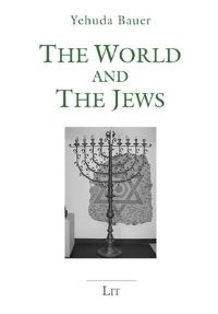 Book Cover for The World and the Jews by Yehuda Bauer