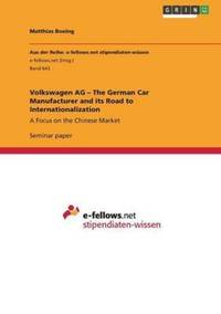 Book Cover for Volkswagen AG - The German Car Manufacturer and Its Road to Internationalization by Kathryn Hughes