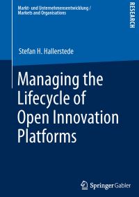 Book Cover for Managing the Lifecycle of Open Innovation Platforms by Stefan H Hallerstede