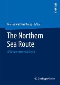 Book Cover for The Northern Sea Route by Marcus Matthias Keupp