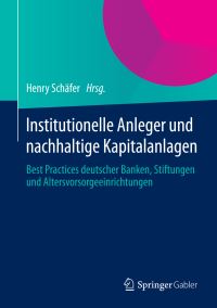 Book Cover for Institutionelle Anleger Und Nachhaltige Kapitalanlagen by Henry Schäfer