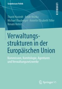 Book Cover for Verwaltungsstrukturen in Der Europäischen Union by Thurid Hustedt, Arndt Wonka, Michael Blauberger, Annette Elisabeth Töller, Renate Reiter