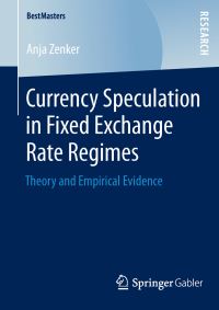 Book Cover for Currency Speculation in Fixed Exchange Rate Regimes by Anja Zenker