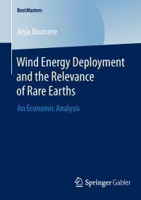 Book Cover for Wind Energy Deployment and the Relevance of Rare Earths by Anja Brumme