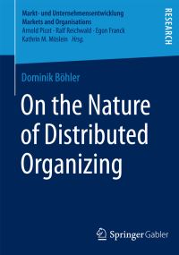 Book Cover for On the Nature of Distributed Organizing by Dominik Böhler