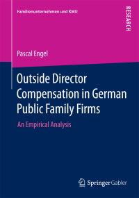 Book Cover for Outside Director Compensation in German Public Family Firms by Pascal Engel