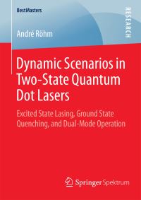 Book Cover for Dynamic Scenarios in Two-State Quantum Dot Lasers by André Röhm