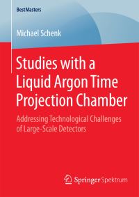 Book Cover for Studies With a Liquid Argon Time Projection Chamber by Michael Schenk