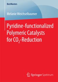 Book Cover for Pyridine-Functionalized Polymeric Catalysts for CO2-Reduction by Melanie Weichselbaumer